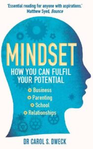 Read more about the article Mindset: How You Can Fulfill Your Potential By Carol Dweck