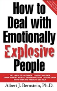 Read more about the article How to Deal with Emotionally Explosive People by Dr. Albert J. Bernstein