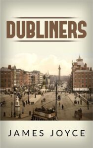 Read more about the article Dubliners by James Joyce