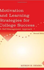 Read more about the article Motivation and Learning Strategies for College Success By Myron H. Dembo