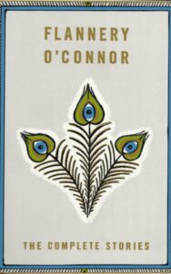 Read more about the article The Complete Stories of Flannery O’Connor by Flannery O’Connor