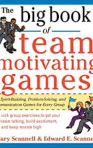 Read more about the article The Big Book of Team-Motivating Games By Mary Scannell