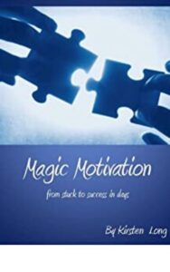 Read more about the article Magic Motivation BY Kirsten Long