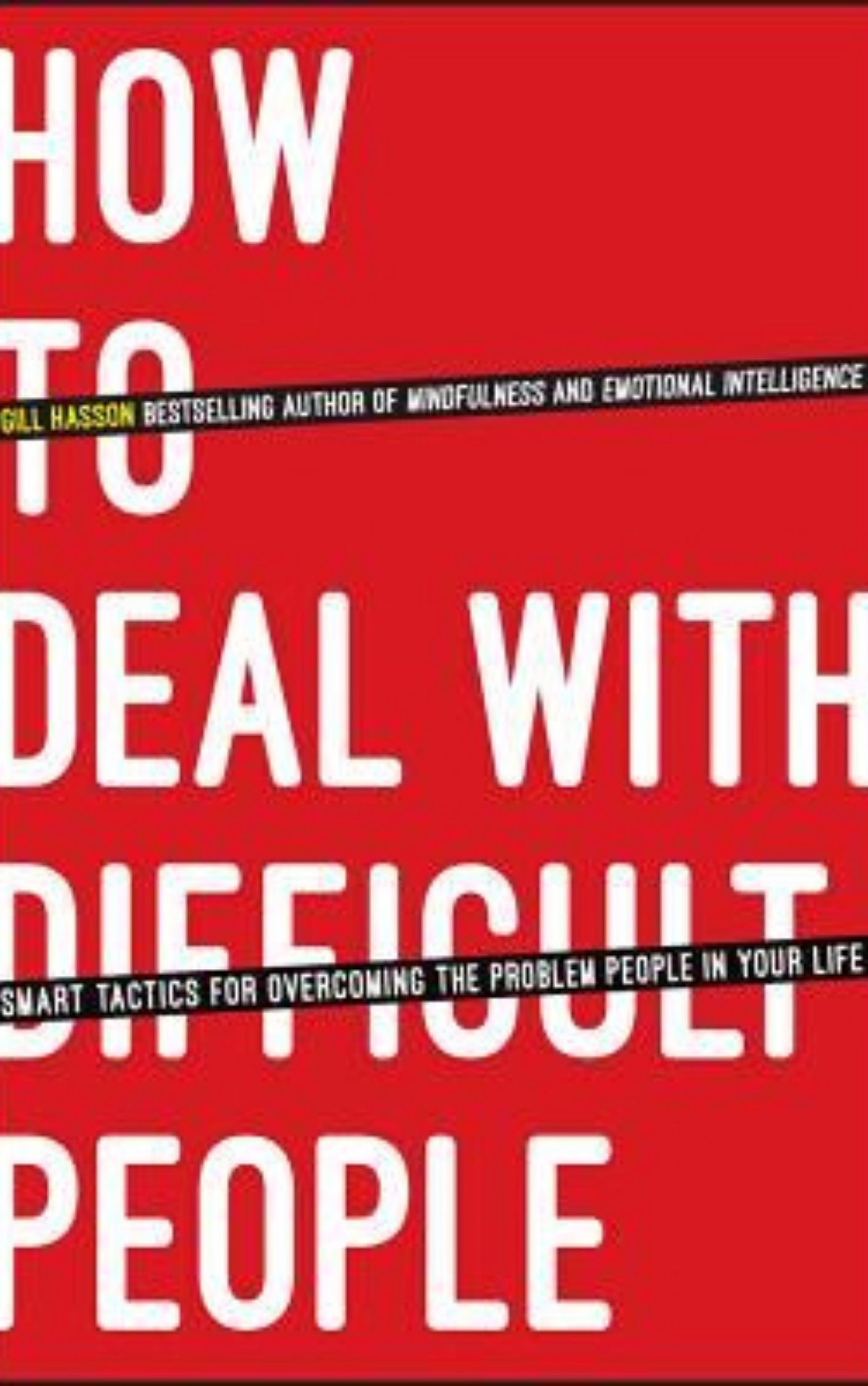 How To Deal With Difficult People By Gill Hasson