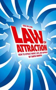 Read more about the article Law of Attraction How to Attract Money, Love, and Happiness By David Hooper