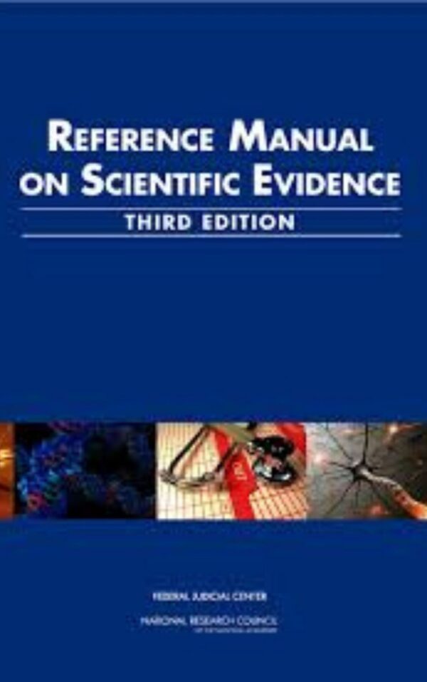 Reference Manual on Scientific Evidence by Federal Judicial Center