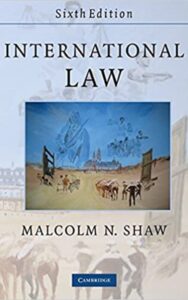 Read more about the article INTERNATIONAL LAW, Sixth edition By MalcolmShaw’s