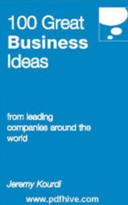 Read more about the article 100 Great Business Ideas By Jeremy Kourdi