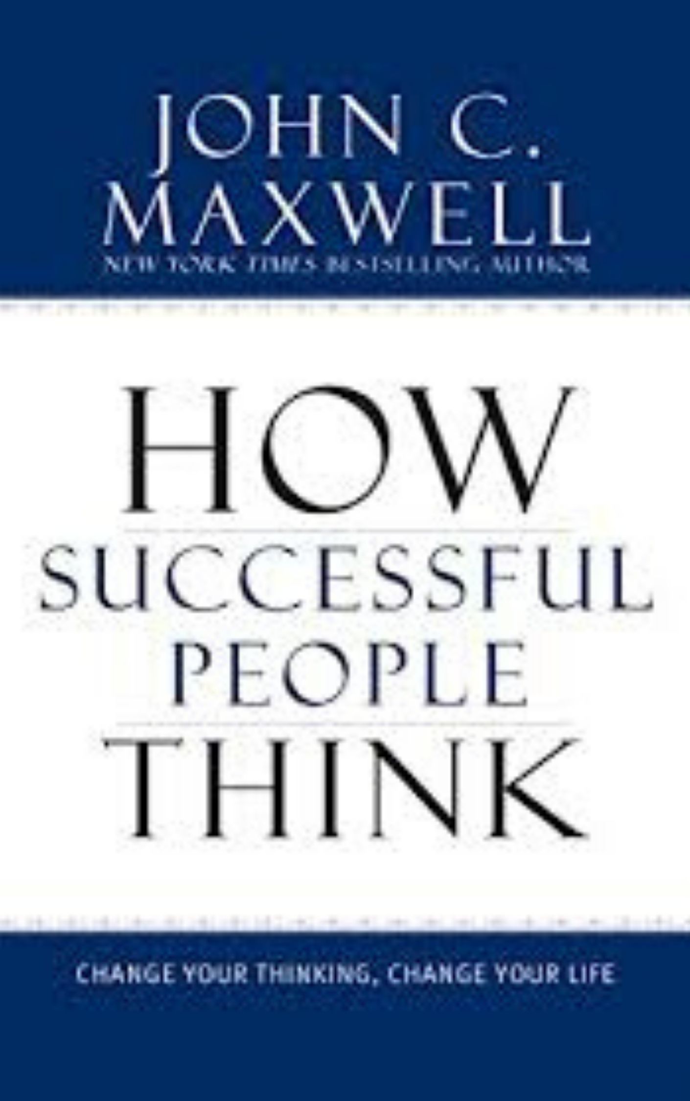 You are currently viewing How Successful People Think  by John C. Maxwell