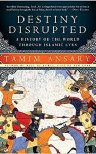 Read more about the article Destiny Disrupted By Tamim Ansary