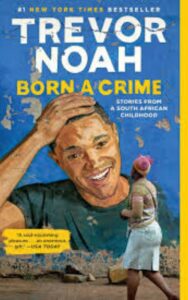 Read more about the article Born a Crime By Trevor Noah