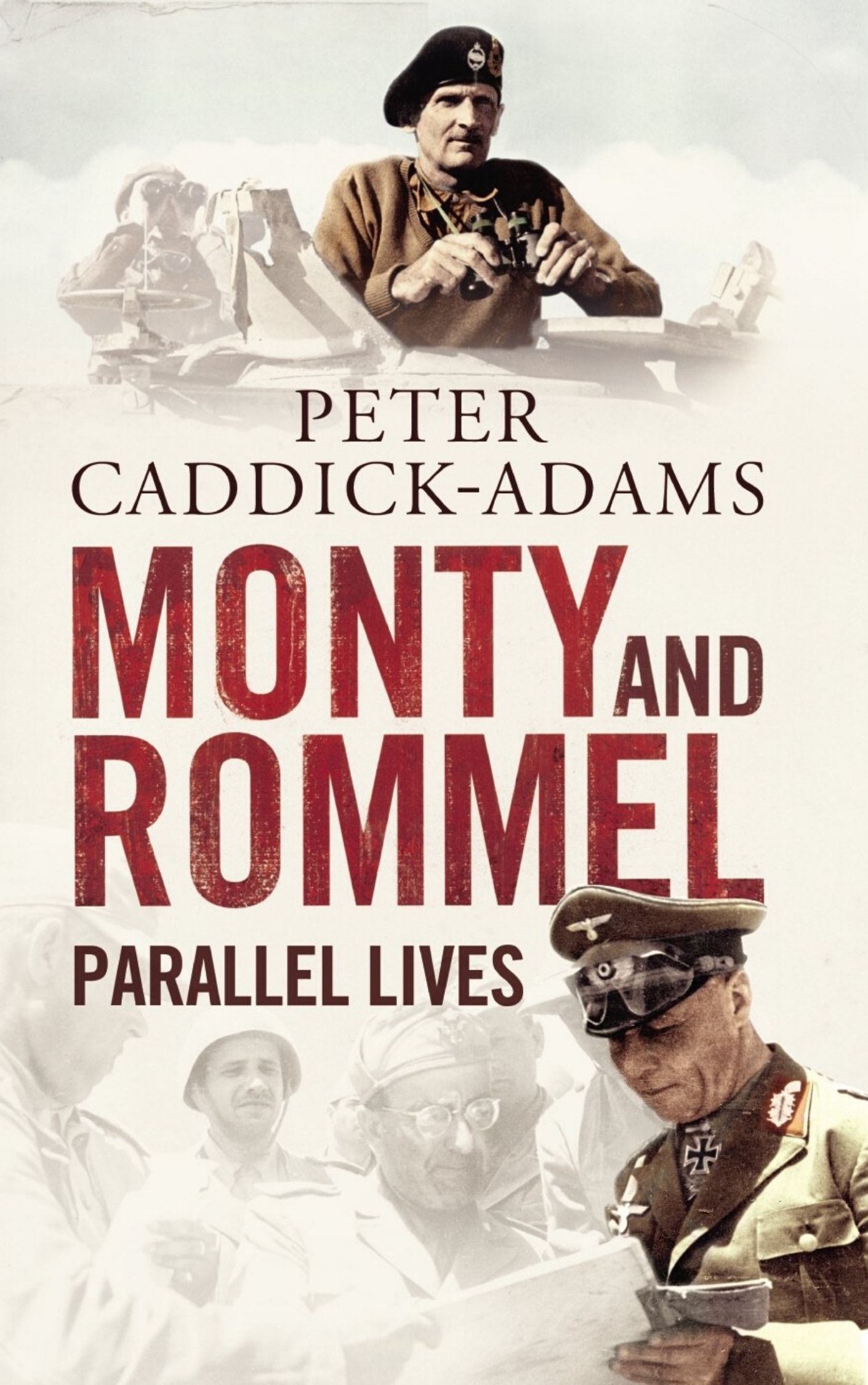 You are currently viewing Monty and Rommel By Peter Caddick-Adams