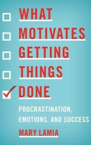 Read more about the article What Motivates Getting Things Done By MARY LAMIA