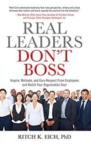 Read more about the article Real Leaders Don’t Boss By Ritch K. Eich, PhD