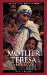 Read more about the article Mother Teresa  by Meg Greene