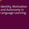 Identity, Motivation, and Autonomy in Language Learning