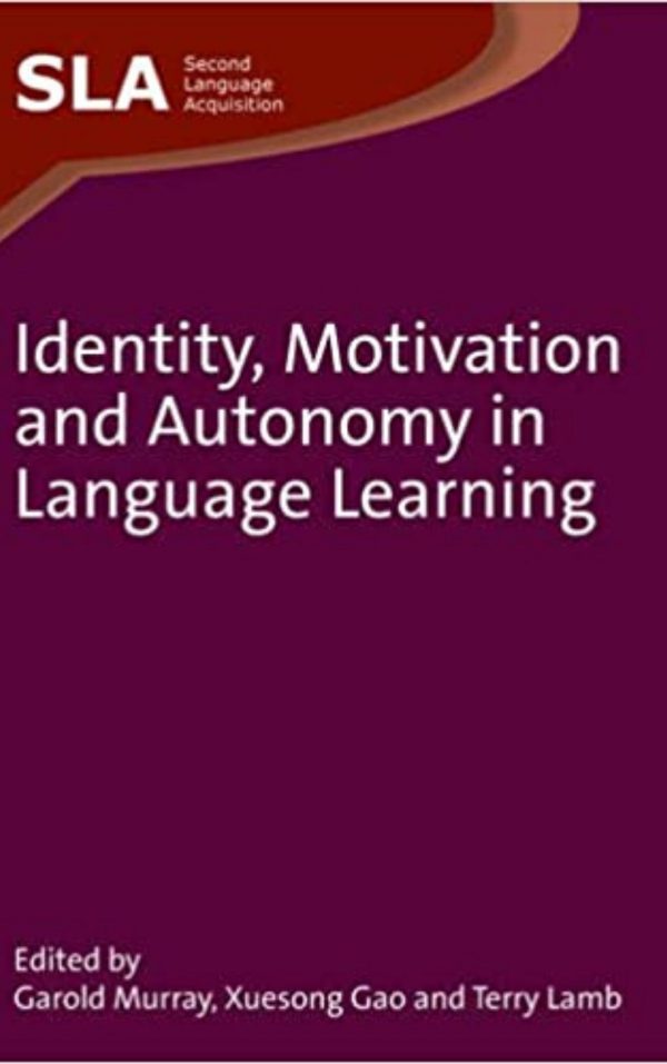 Identity, Motivation, and Autonomy in Language Learning