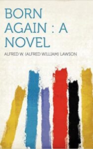 Read more about the article Born Again By  Alfred William Lawson