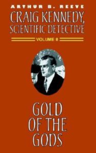 Read more about the article The Gold of the Gods By  Arthur B. Reeve