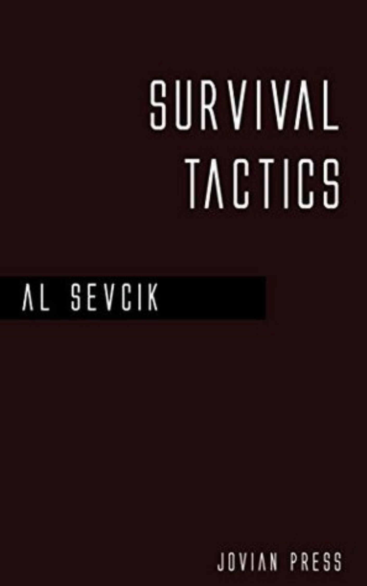 You are currently viewing Survival Tactics By  Al Sevcik