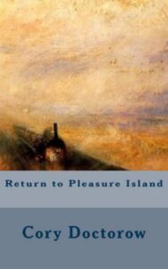 Read more about the article Return to Pleasure Island By  Cory Doctorow