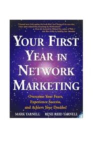 Read more about the article Your First Year in Network Marketing By  Mark Yarnell, Rene Yarnell