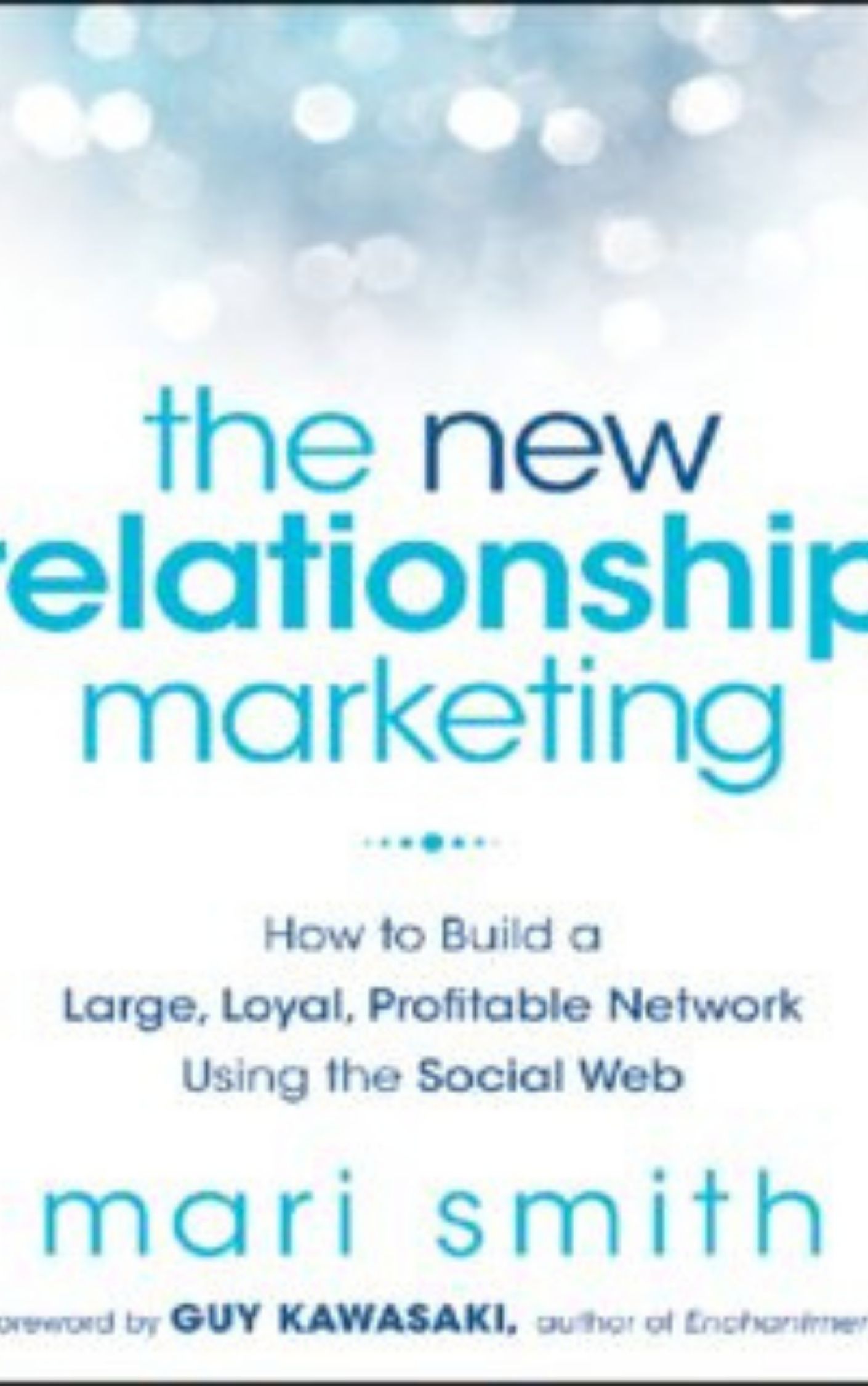 The New Relationship Marketing by Mari Smith & Guy Kawasaki