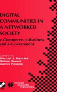 Read more about the article Digital communities in a networked society by Manuel J Mendes & Reima Suomi & Carlos Passos