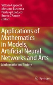 Read more about the article Applications of Mathematics in Models, Artificial Neural Networks and Arts by Vittorio Capecchi