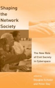 Read more about the article Shaping the Network Society by Douglas Schuler & Peter Day