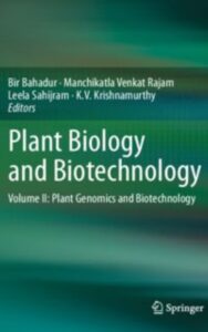 Read more about the article Plant Biology and Biotechnology by Bir Bahadur & Manchikatla Venkat Rajam & Leela Sahijram