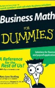 Read more about the article Business Math For Dummies by Mary Jane Sterling