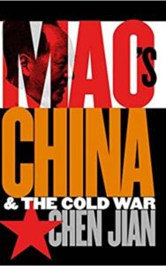 Read more about the article Mao’s China and the Cold War By Chen Jian