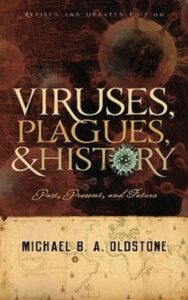 Read more about the article Viruses, Plagues, and History By MICHAEL B. A. OLDSTONE