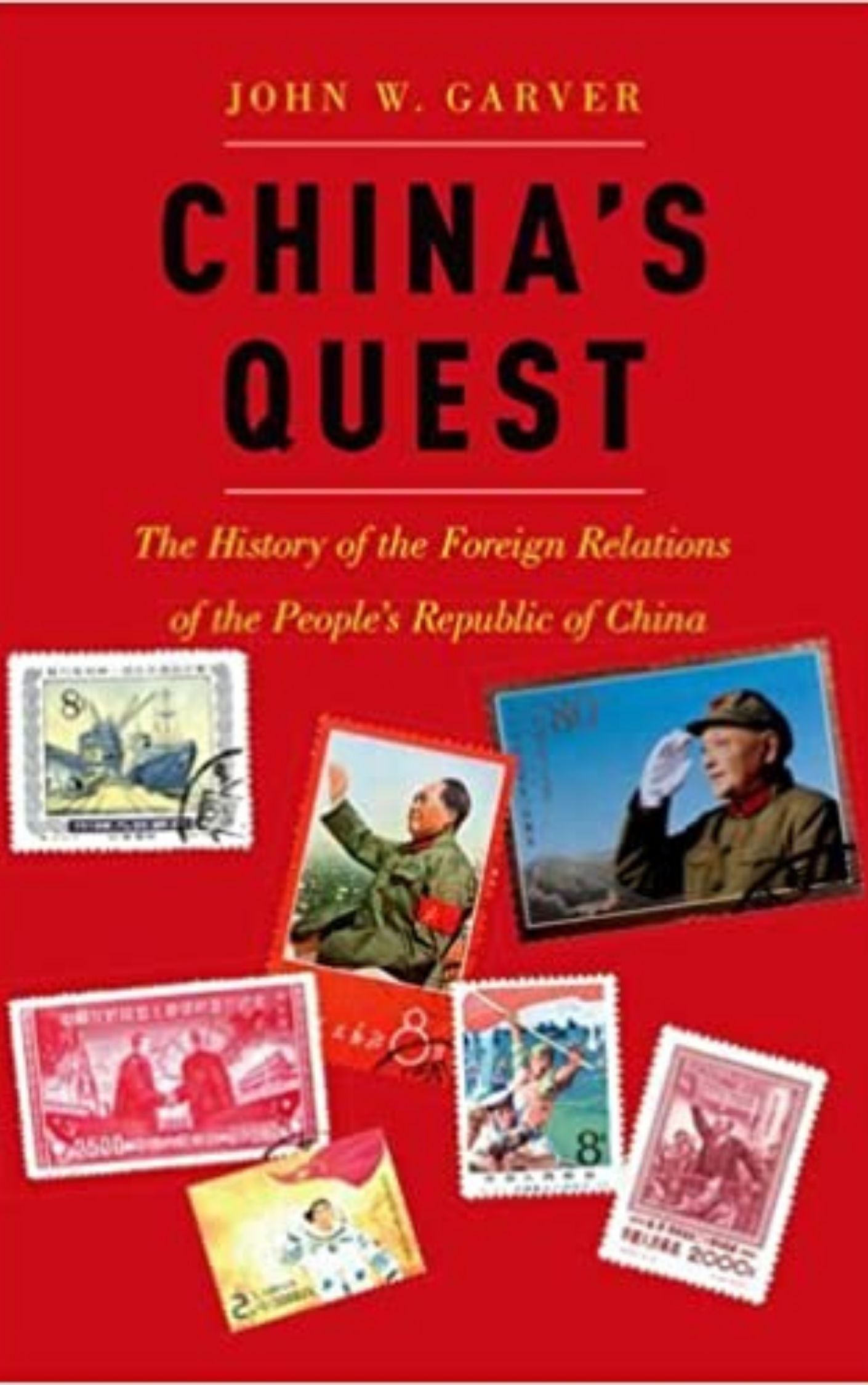 You are currently viewing China’s Quest By John W. Garver