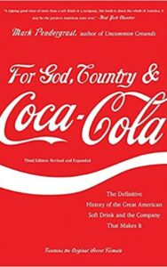 Read more about the article For God, Country, and Coca-Cola By MARK PENDERGRAST