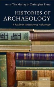 Read more about the article Histories of Archaeology By TIM MURRAY