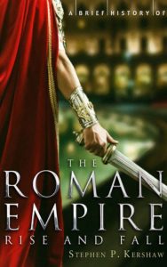 Read more about the article A Brief History of the Roman Empire By Stephen Kershaw