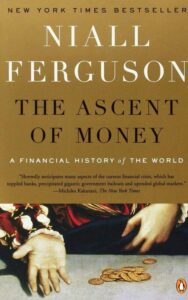 Read more about the article The Ascent of Money By Niall Ferguson