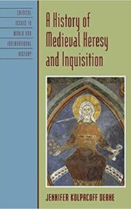 Read more about the article A History of Medieval Heresy By Jennifer Kolpacoff Deane