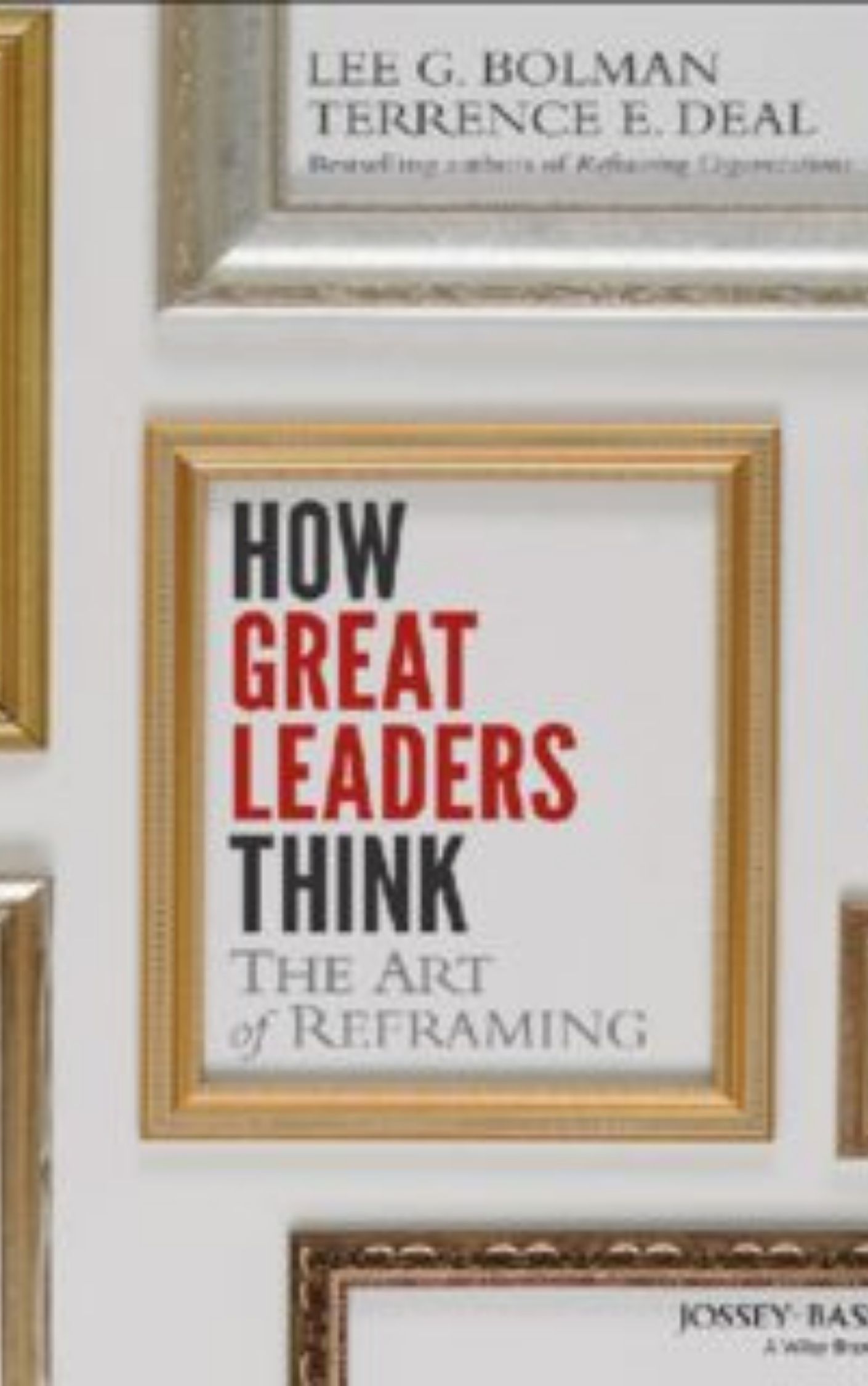 How Great Leaders Think by Lee G. Bolman & Terrence E. Deal