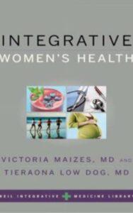 Read more about the article Integrative Women’s Health by Victoria Maizes & Tieraona Low Dog