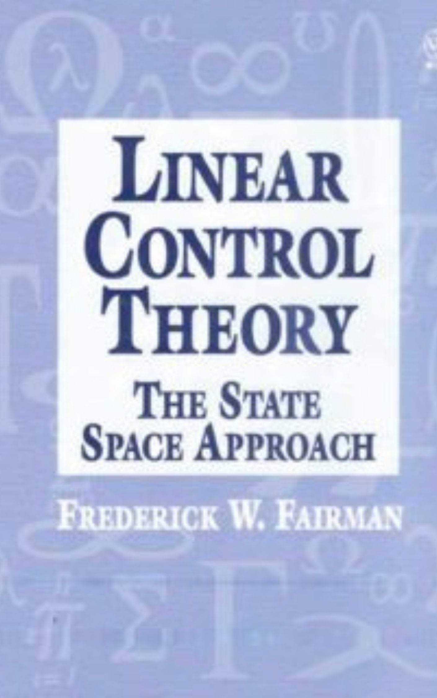 You are currently viewing Linear Control Theory by Frederick Walker Fairman