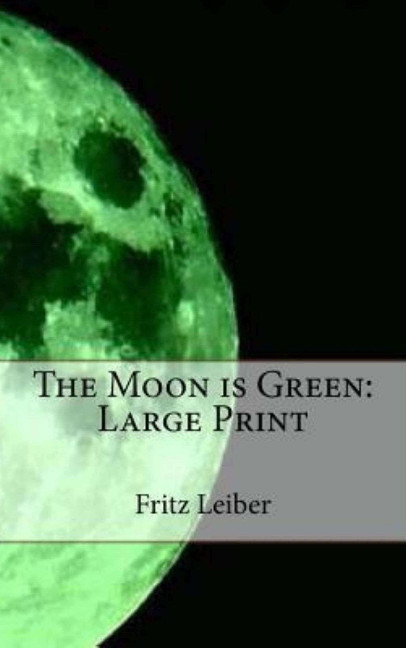 The Moon is Green