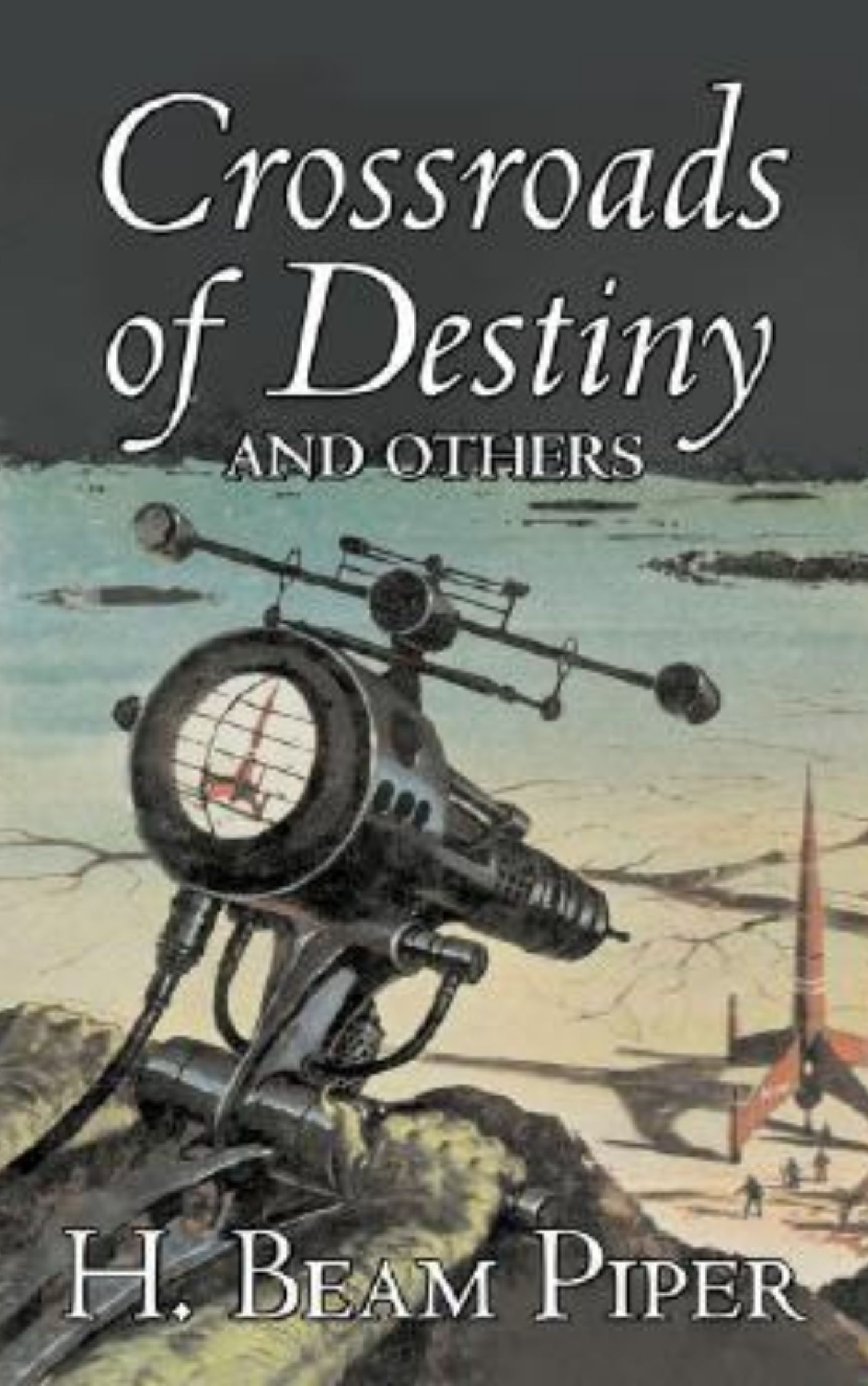 You are currently viewing Crossroads of Destiny By  H. Beam Piper