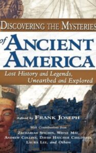 Read more about the article Discovering the Mysteries of Ancient America By FRANK JOSEPH