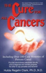 Read more about the article The Cure for All Cancers By Hulda Regehr Clark