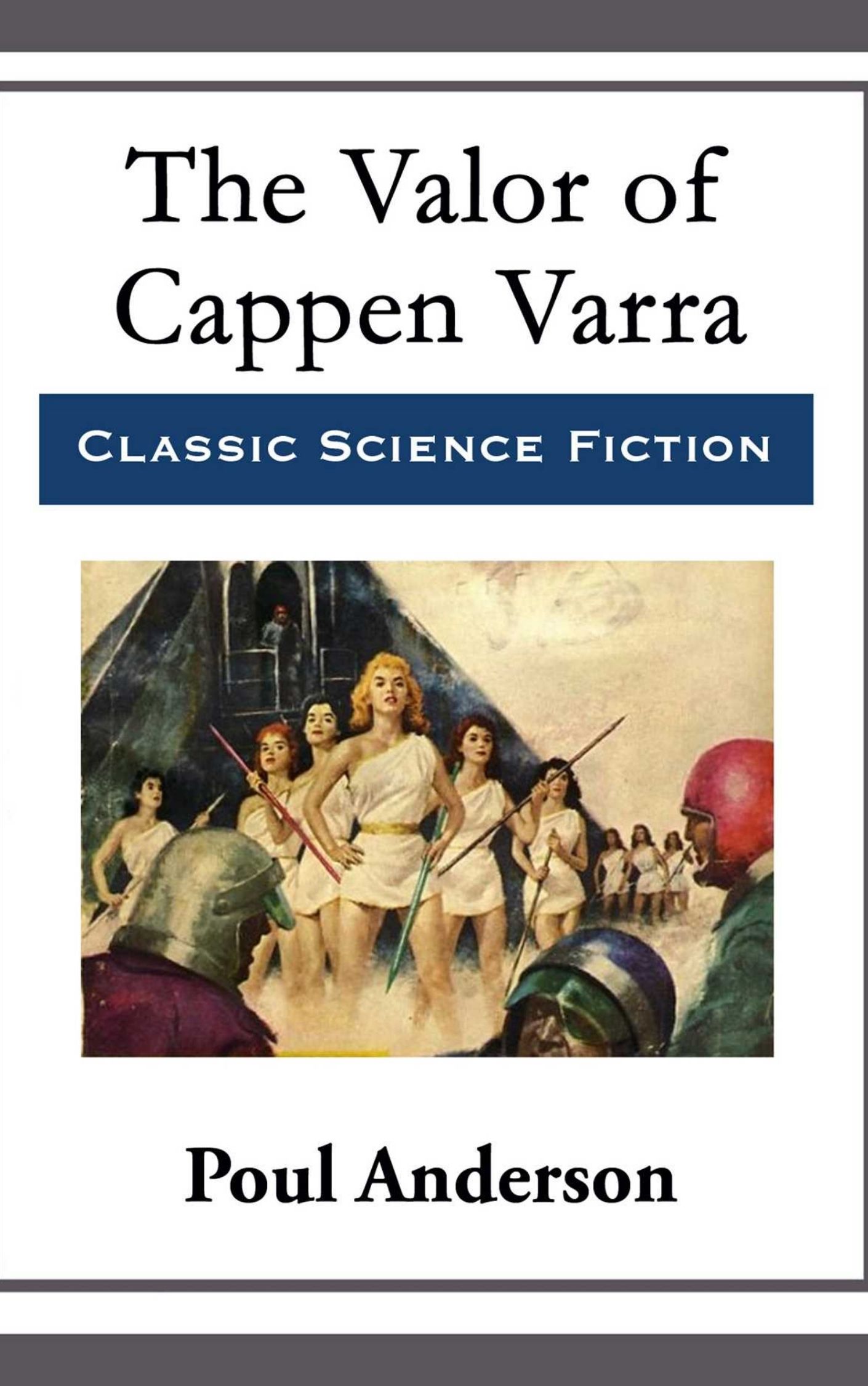 You are currently viewing The Valor of Cappen Varra By  Poul William Anderson