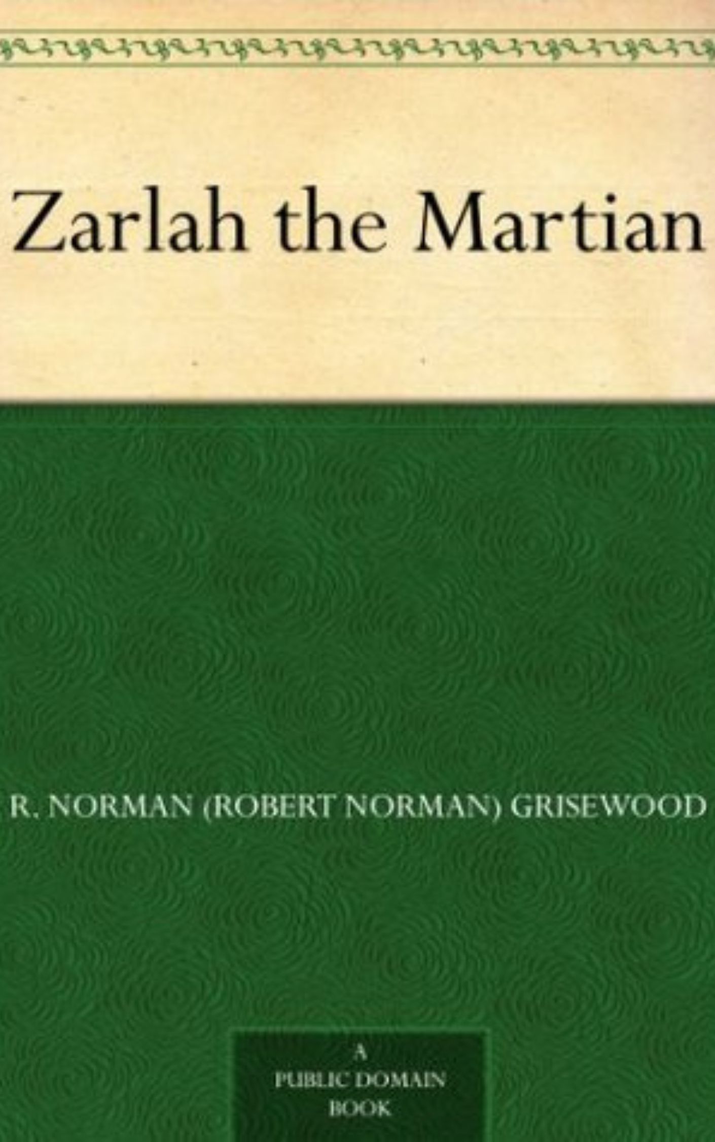 You are currently viewing Zarlah the Martian By  R. Norman Grisewood