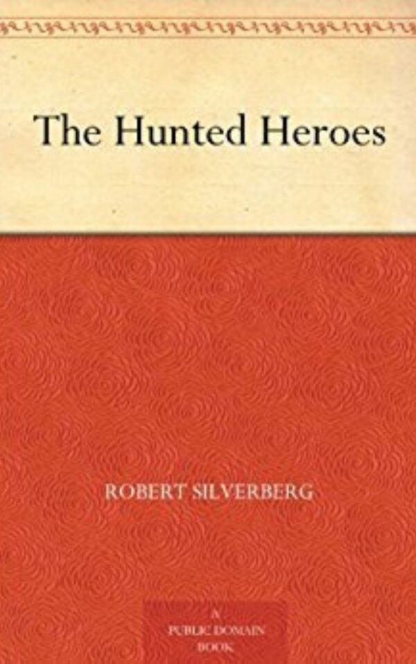 The Hunted Heroes